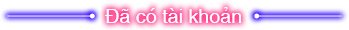 Đã có tài khoản